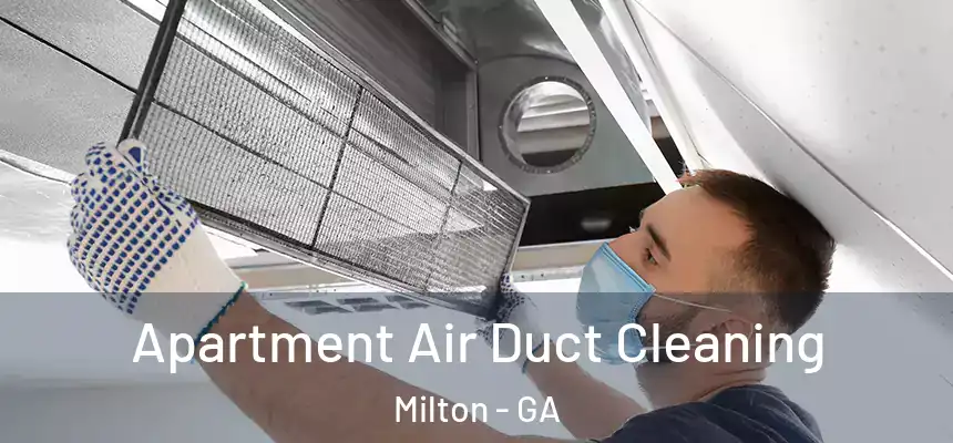  Apartment Air Duct Cleaning Milton - GA