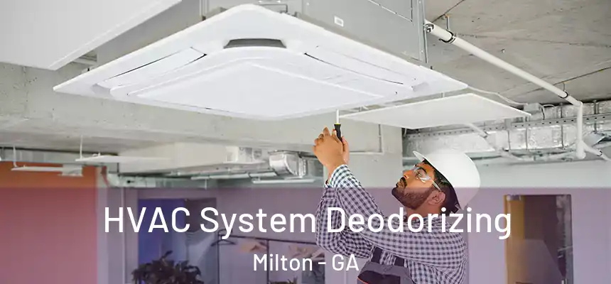  HVAC System Deodorizing Milton - GA
