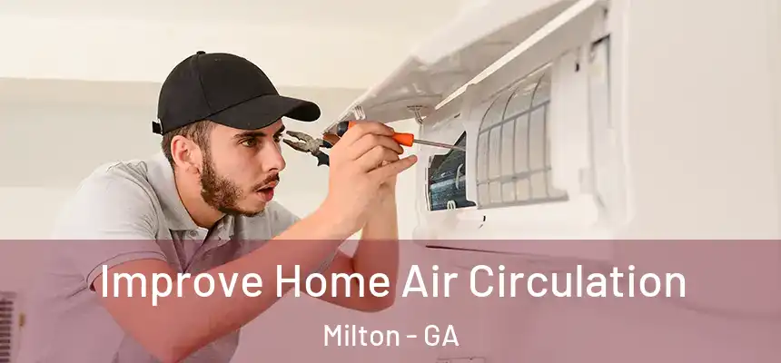  Improve Home Air Circulation Milton - GA