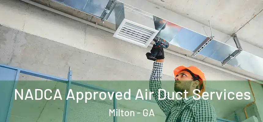  NADCA Approved Air Duct Services Milton - GA